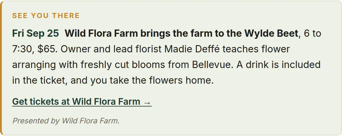 Example of a pinned event box in the newsletter, for a Wild Flora Farm flower arranging workshop, labeled Presented by Wild Flora Farm